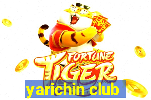 yarichin club